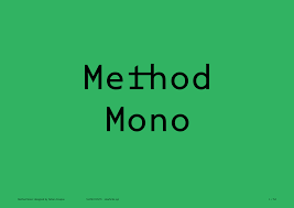 Schriftart Method Mono